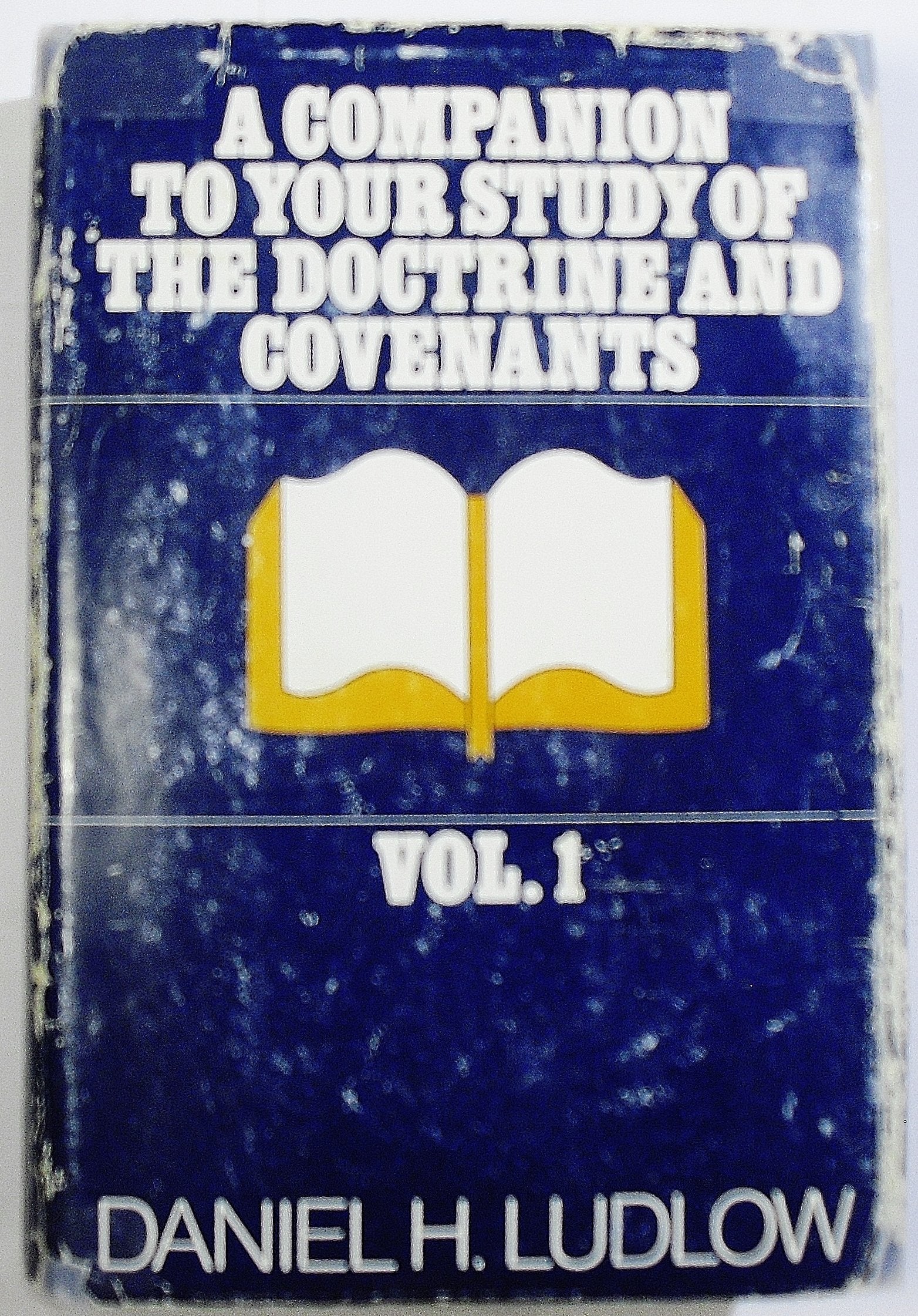 A Companion To Your Study of the Doctrine and Covenants,Used