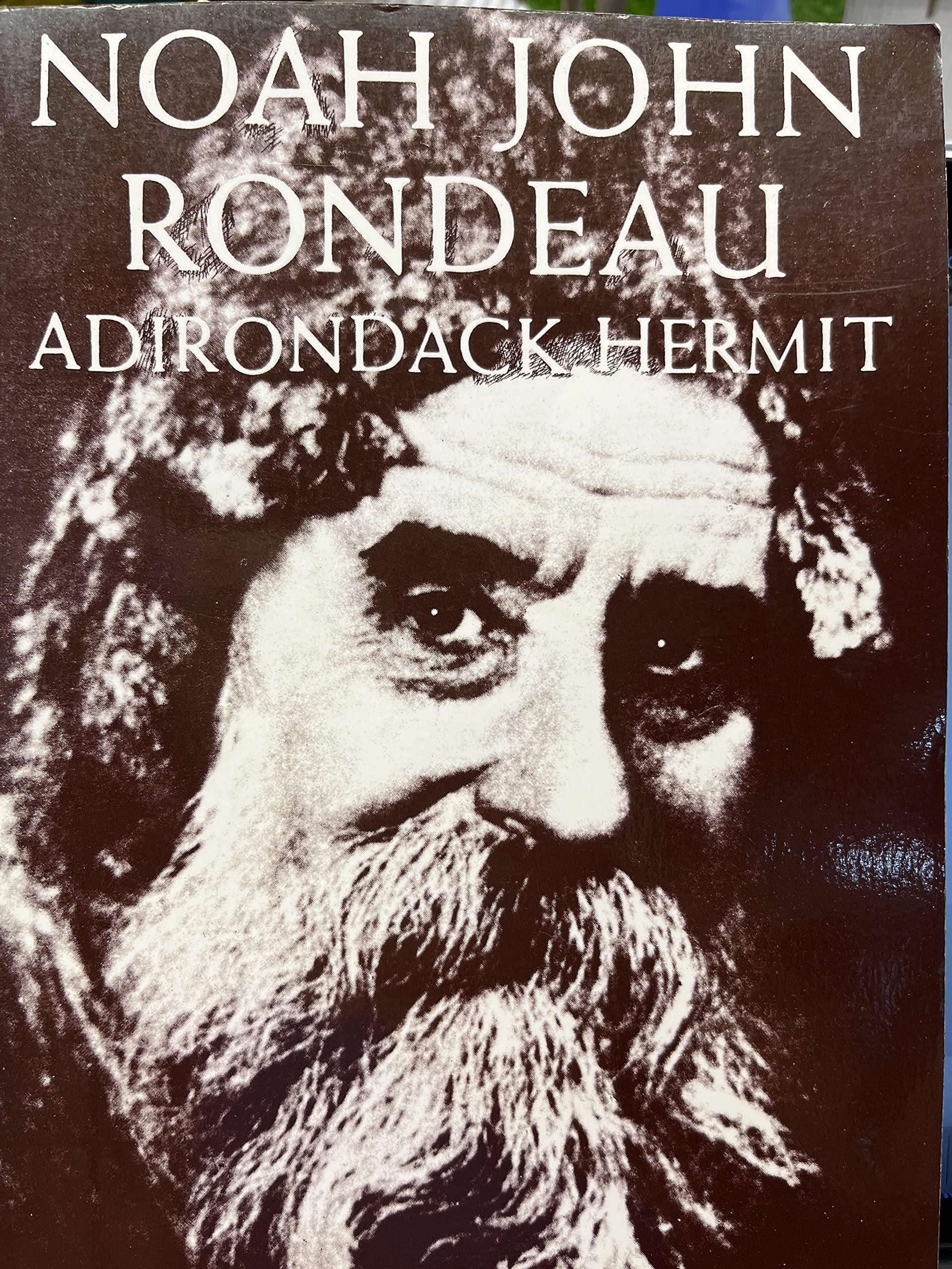 Noah John Rondeau: Adirondack Hermit,Used