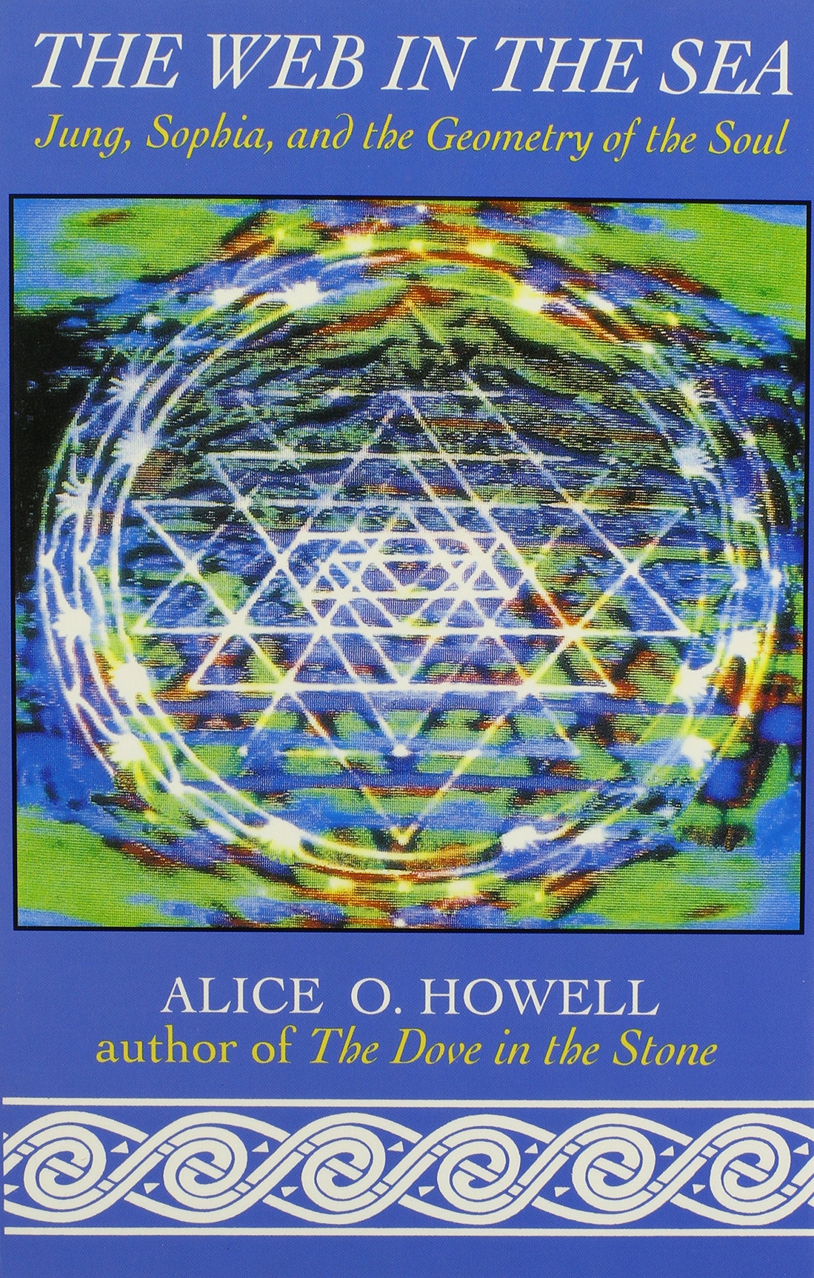 Web in the Sea: Jung, Sophia, and the Geometry of the Soul,Used