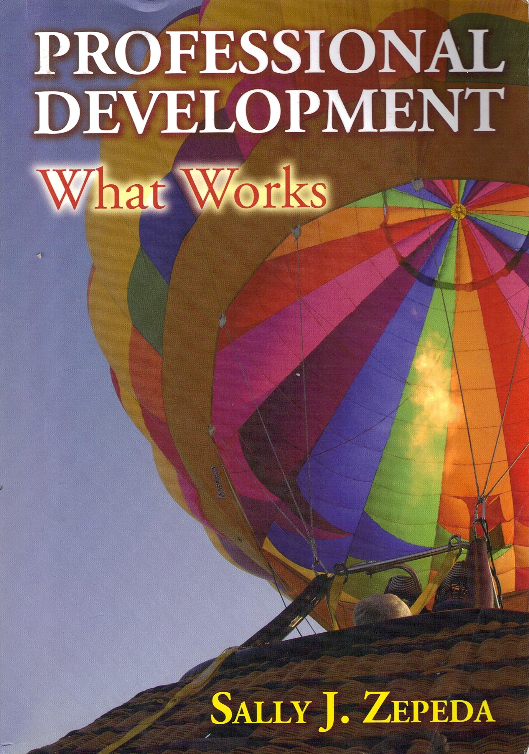 Professional Development: What Works,Used