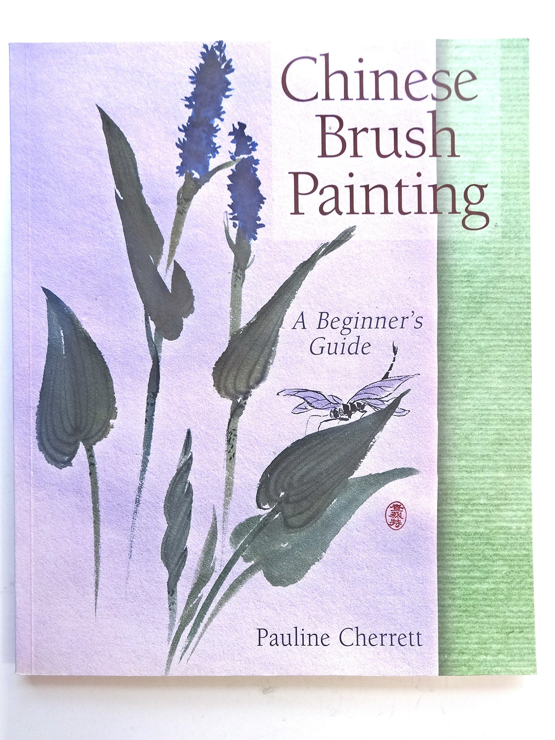 Chinese Brush Painting: A Beginner'S Guide,New