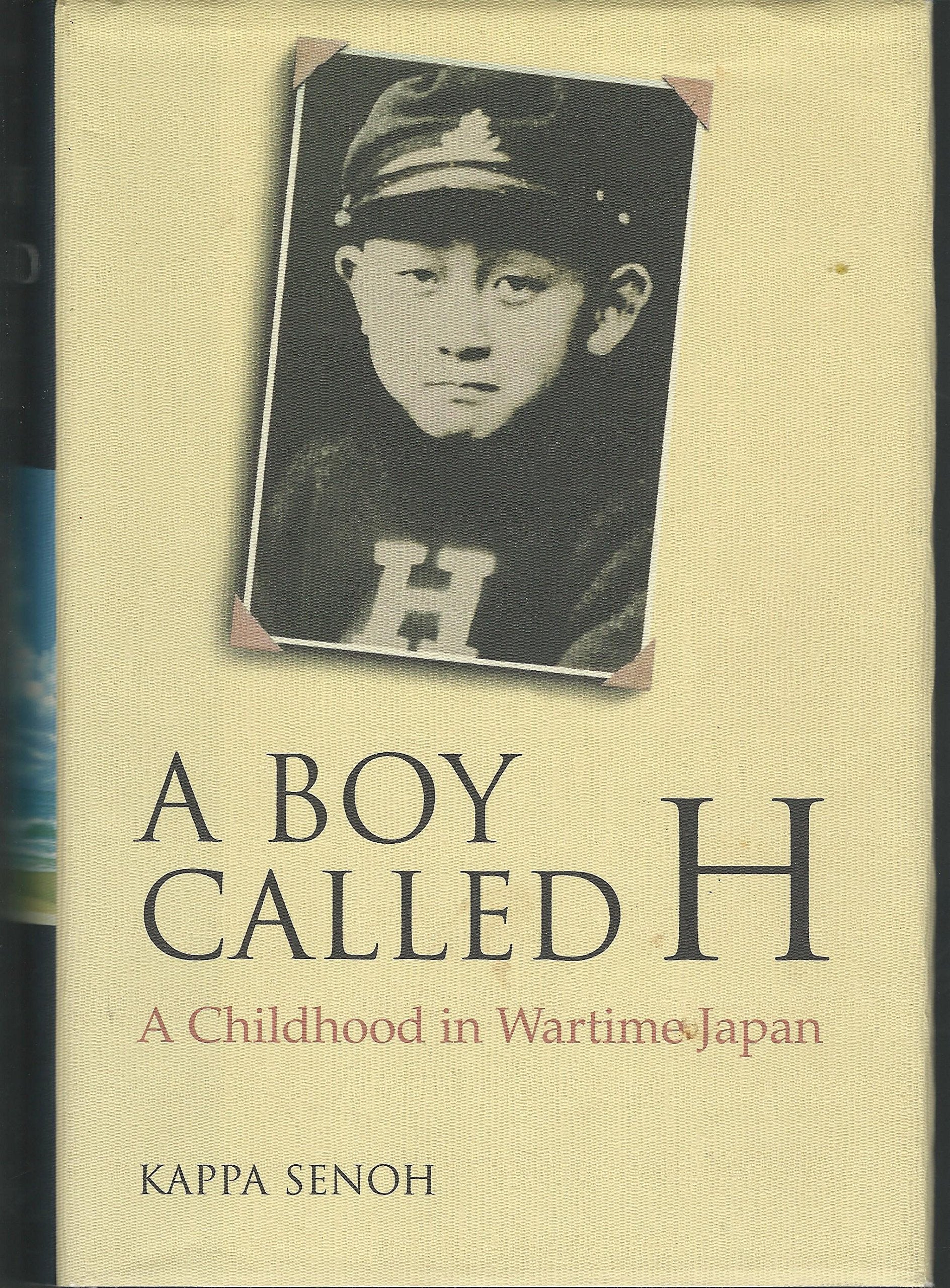 A Boy Called H: A Childhood In Wartime Japan (Kan Yamaguchi Series)