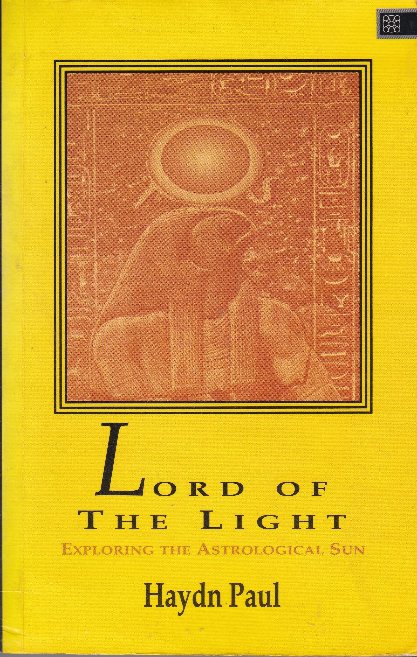 Lord of the Light: Exploring the Astrological Sun,Used