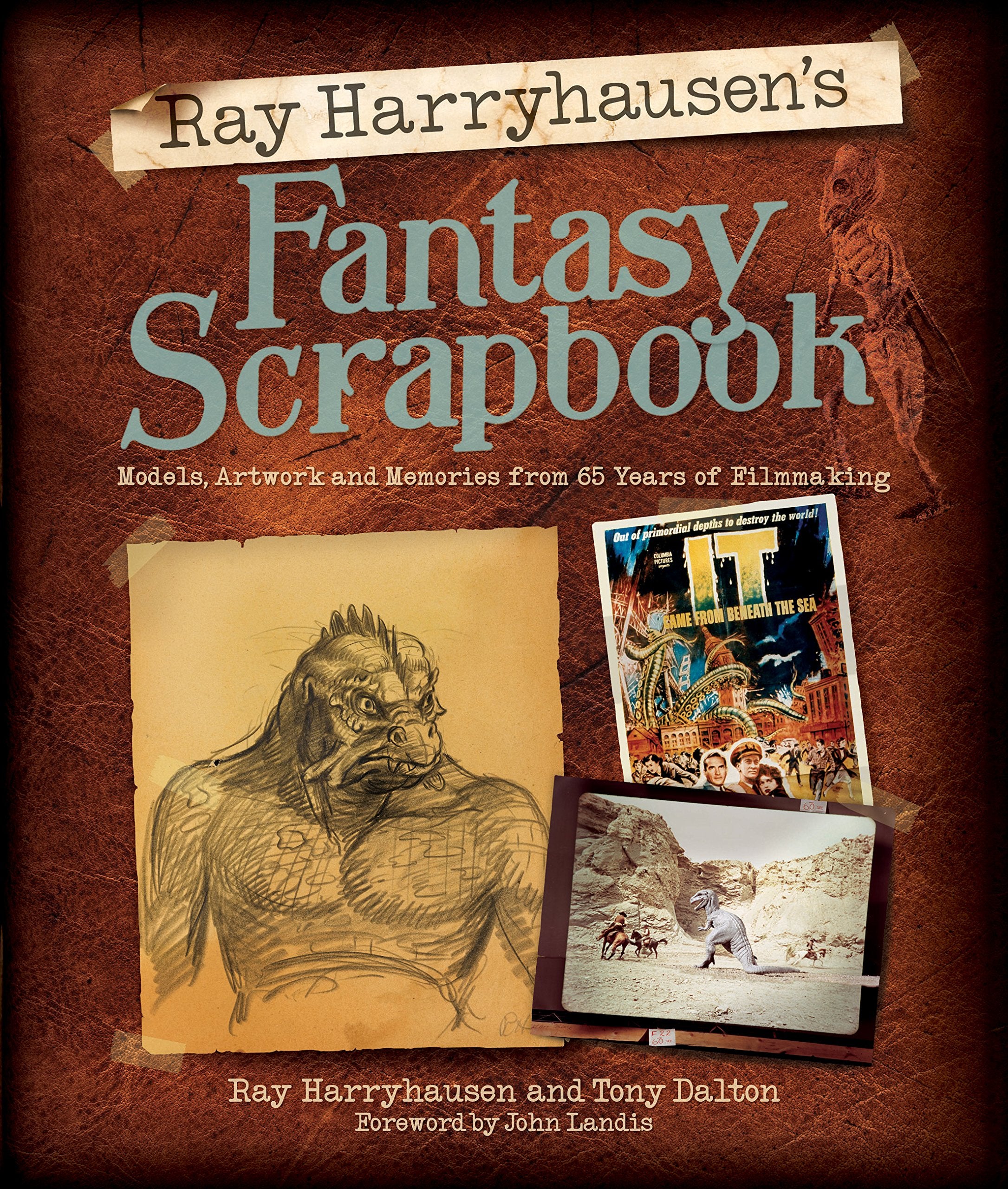 Ray Harryhausen'S Fantasy Scrapbook: Models, Artwork And Memories From 65 Years Of Filmmaking