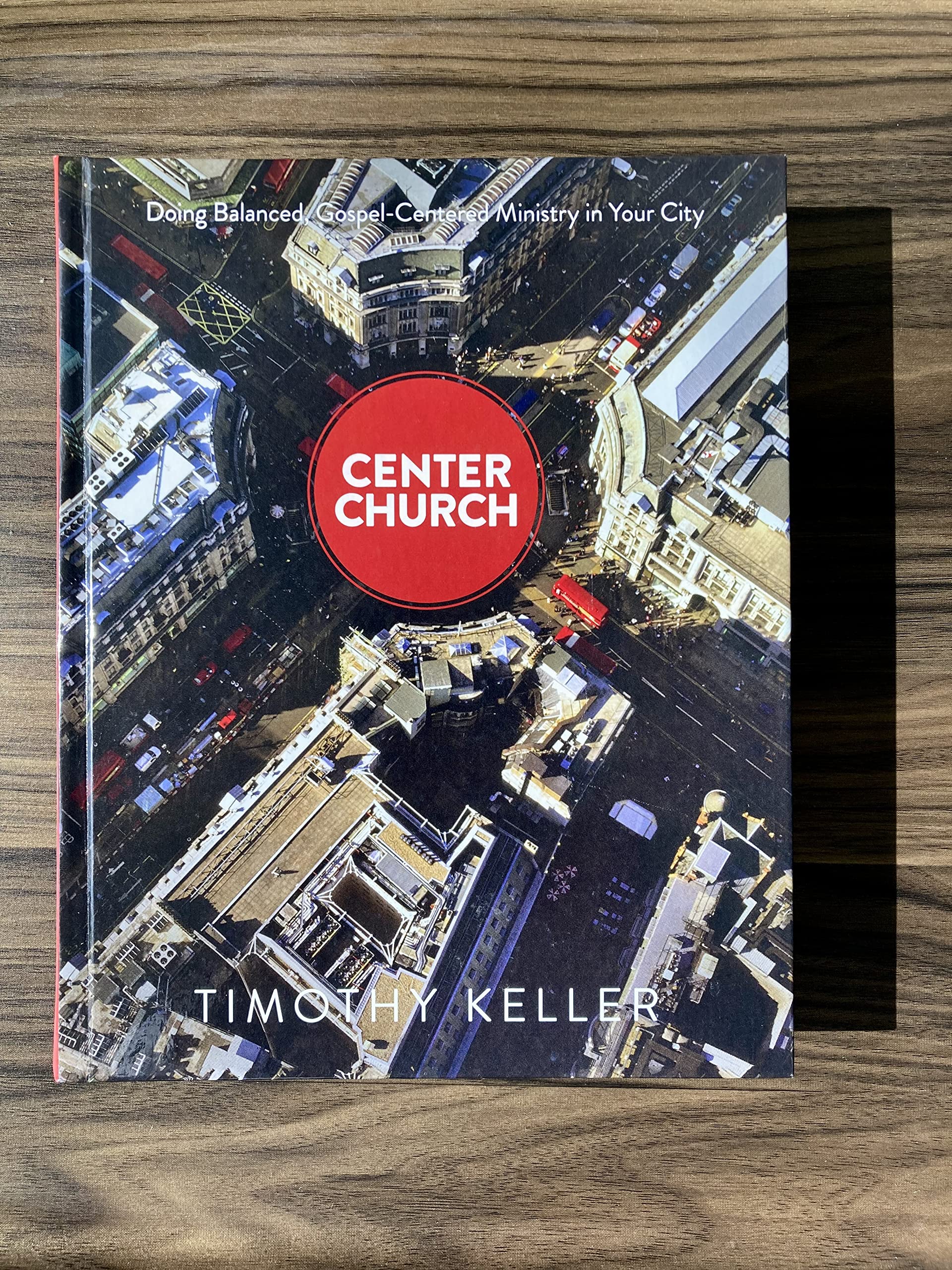 Center Church: Doing Balanced, Gospelcentered Ministry In Your City,Used