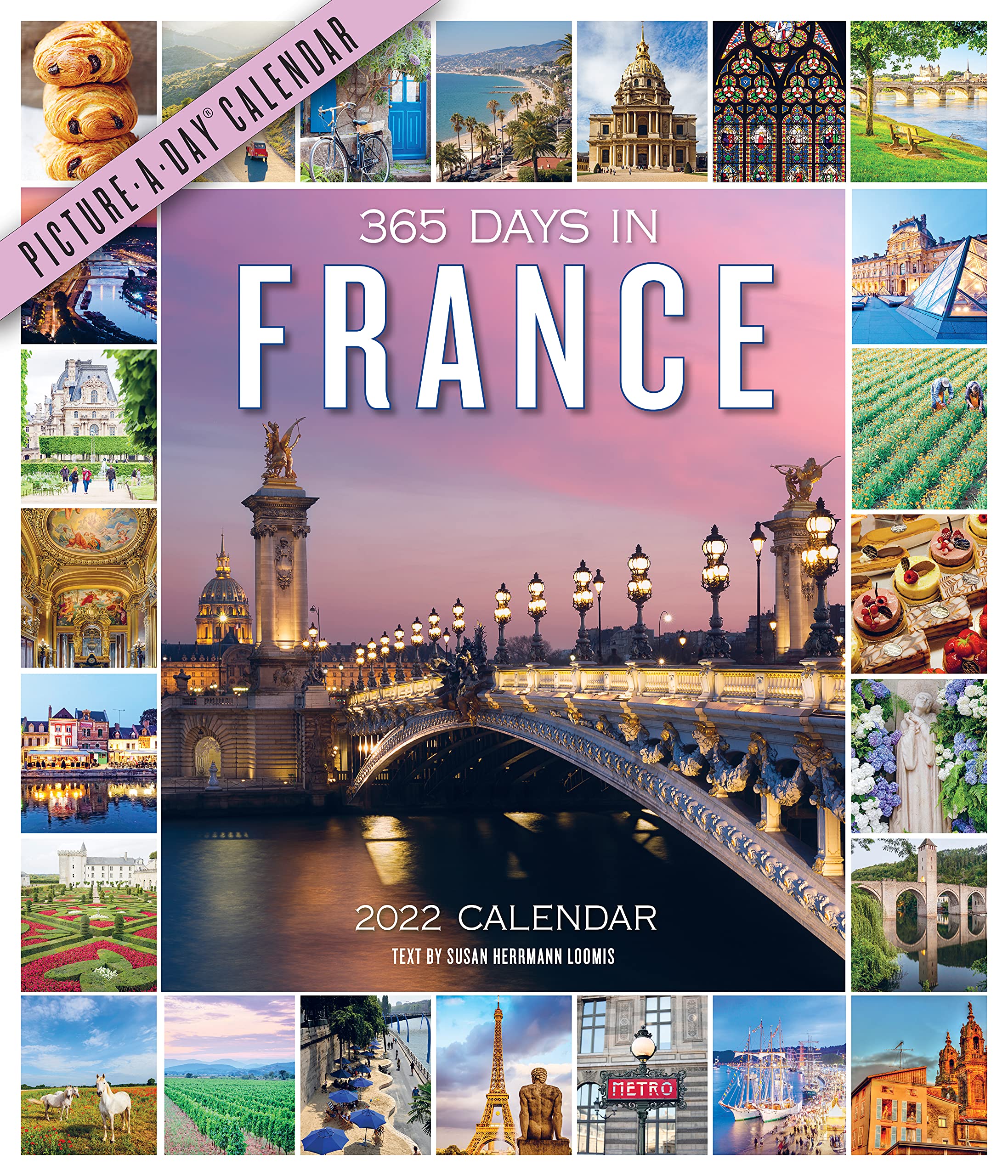 365 Days in France PictureADay Wall Calendar 2022: A Year of France at a Glance,New