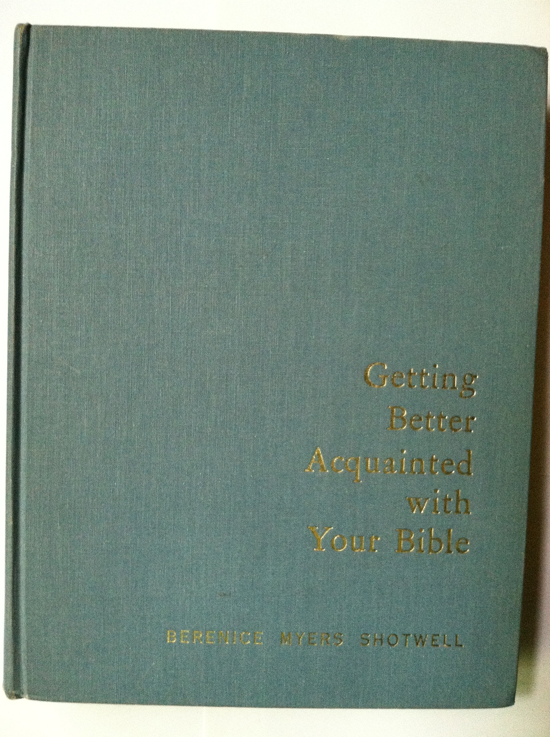 Getting Better Acquainted With Your Bible,Used