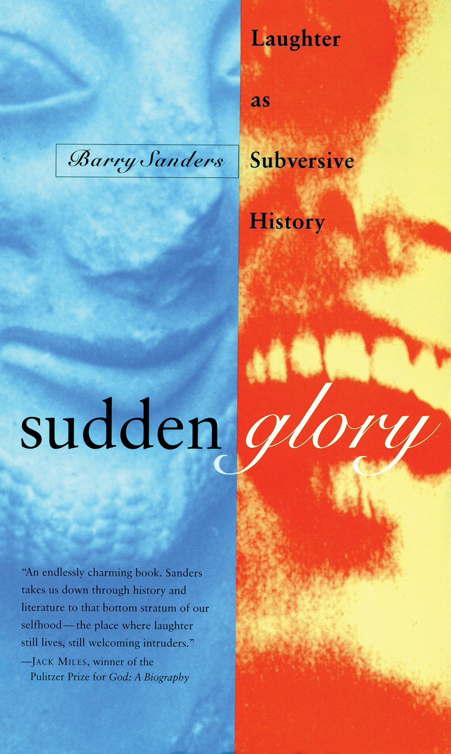 Sudden Glory: Laughter As Subversive History,New