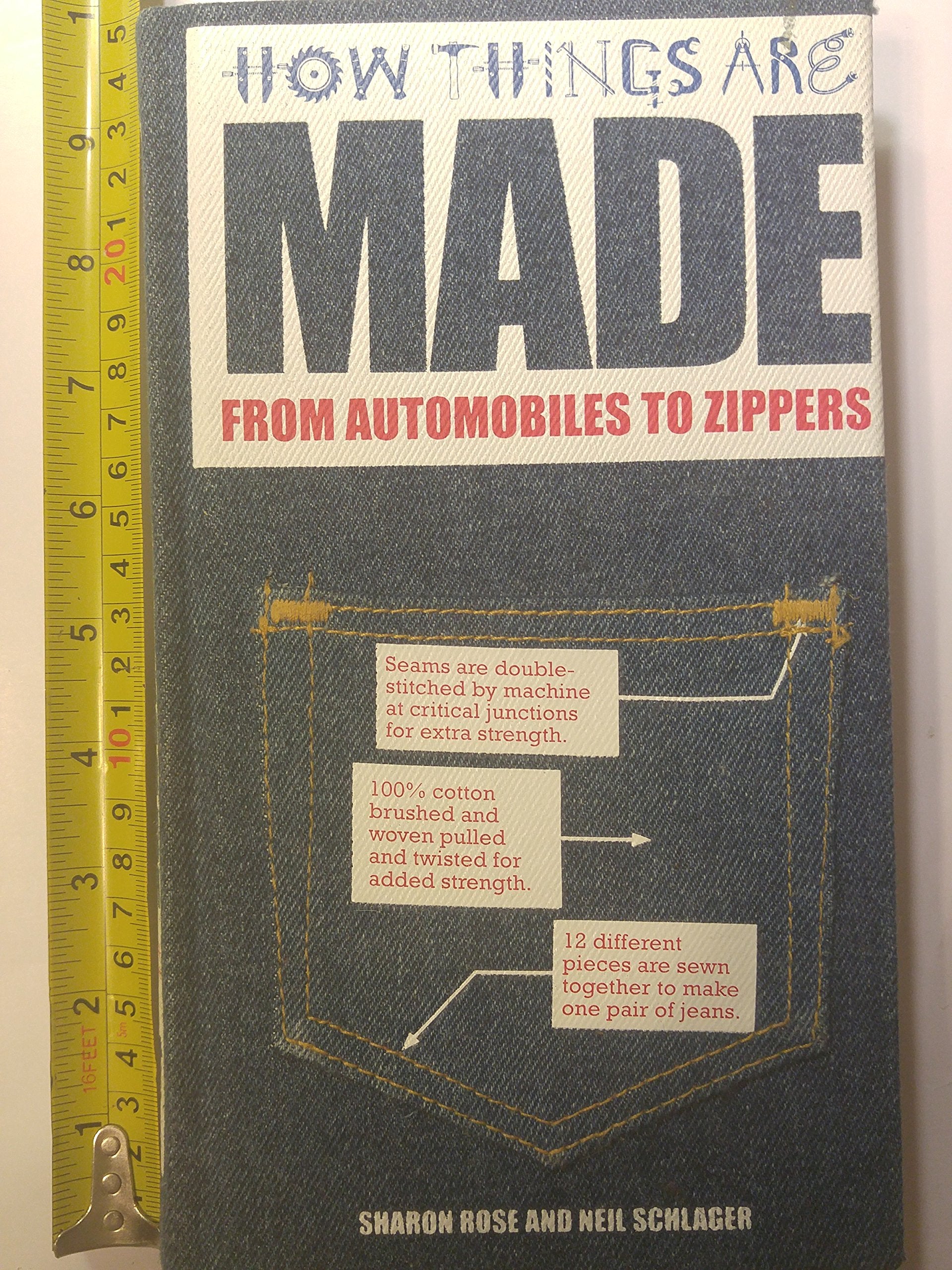 How Things Are Made: From Automobiles To Zippers