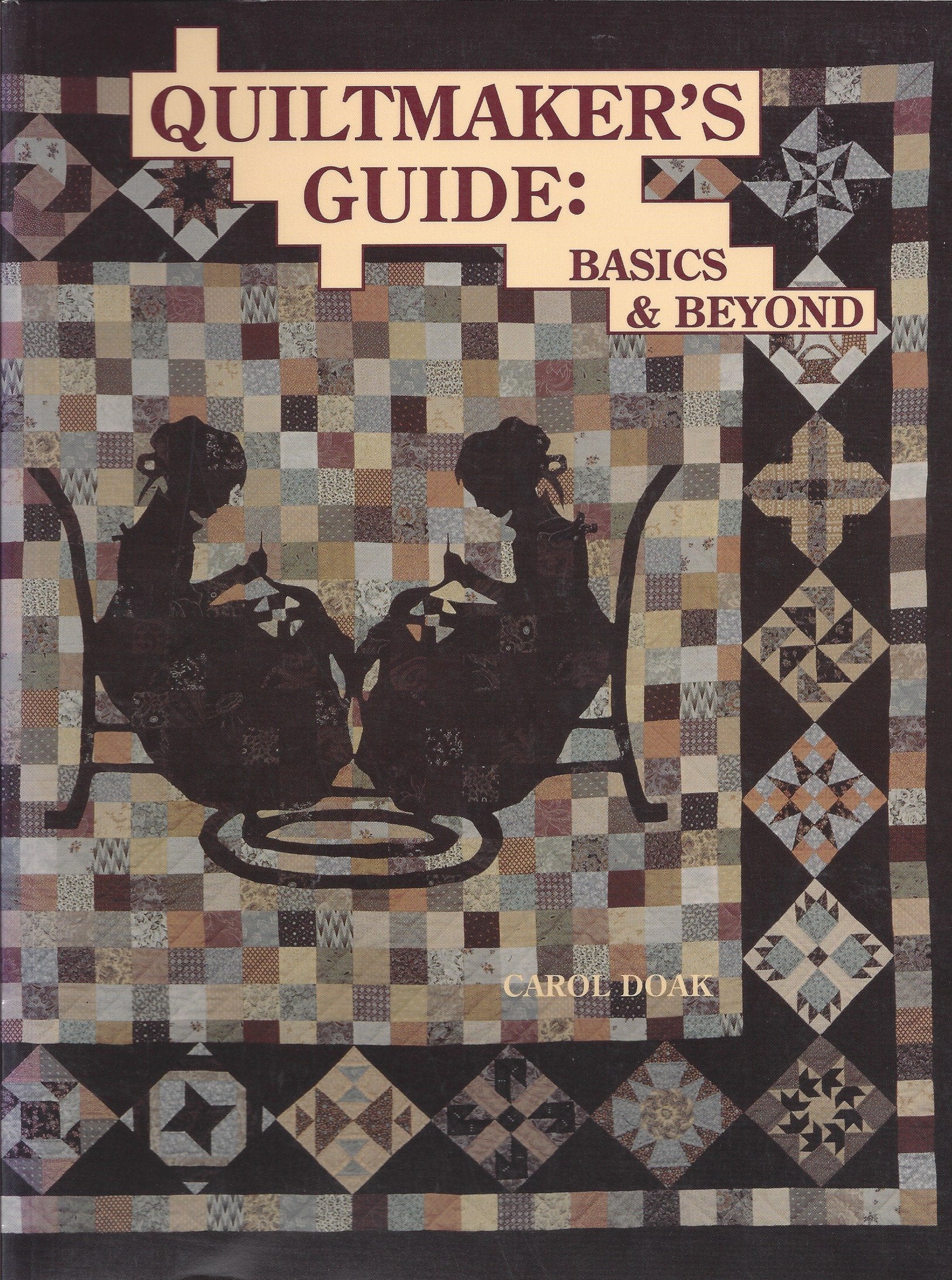 Quiltmaker's Guide: Basics & Beyond,Used