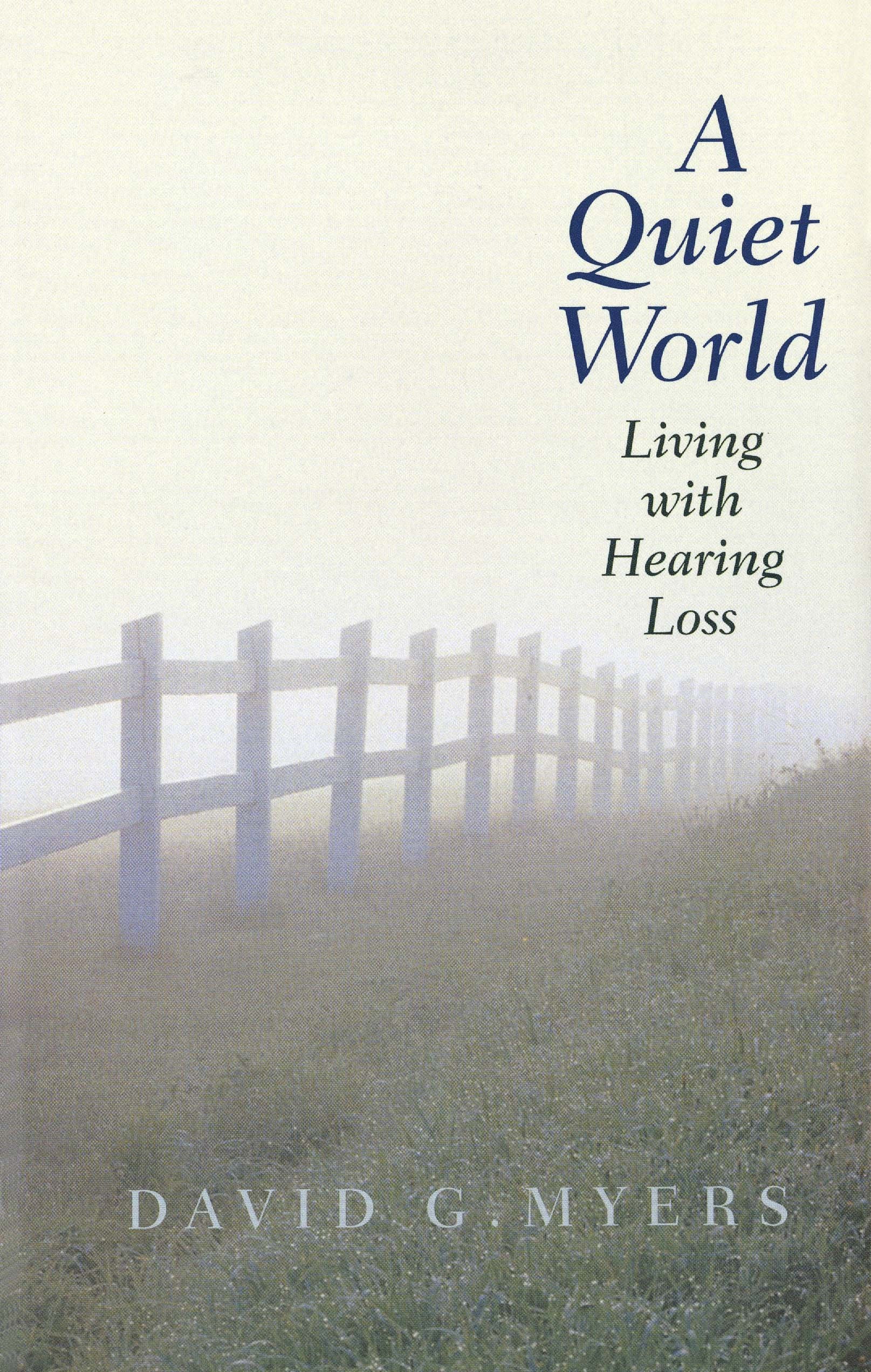 A Quiet World: Living with Hearing Loss,Used