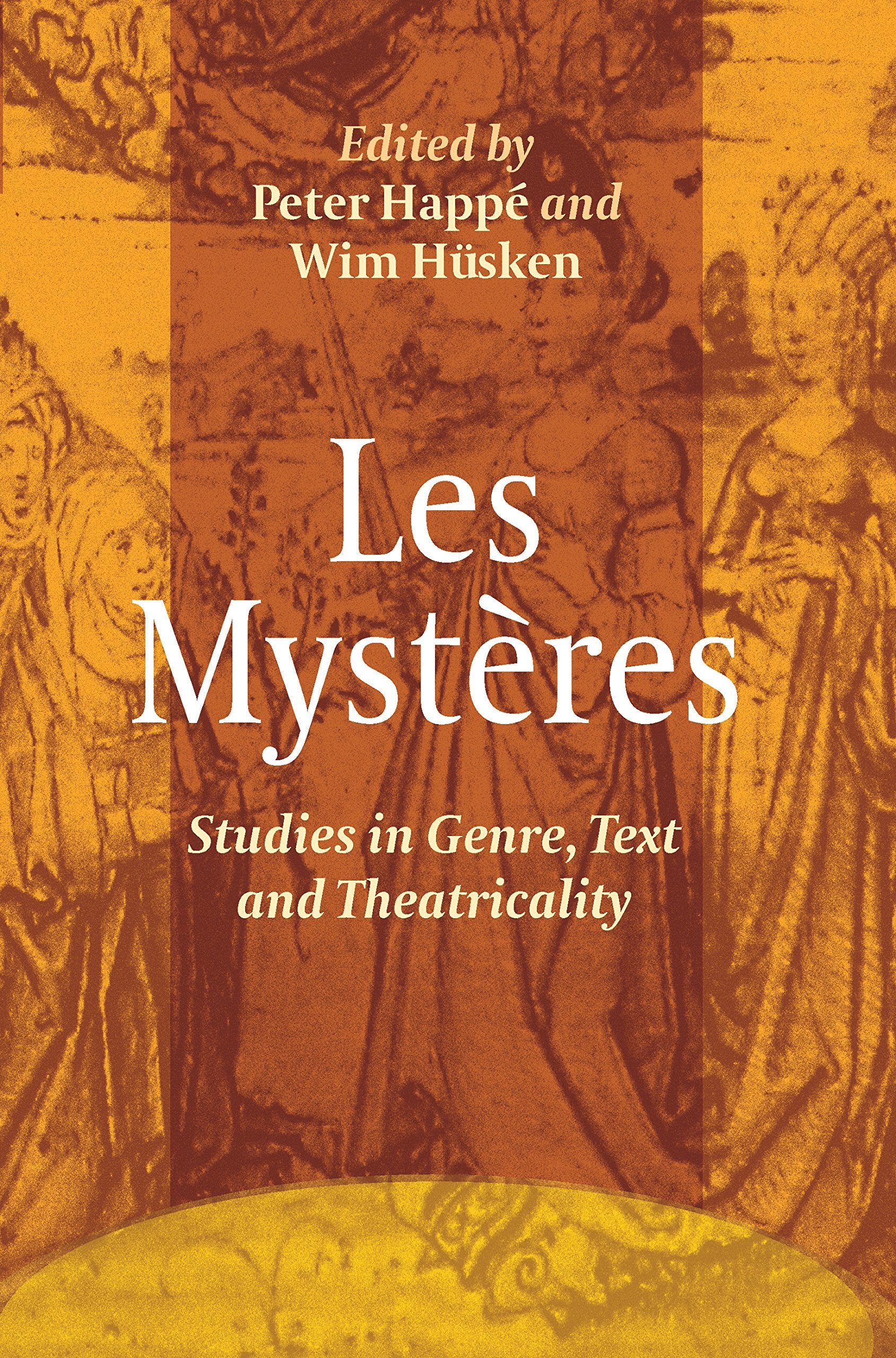 Les Mysteres: Studies In Genre, Text And Theatricality (Ludus  Medieval And Early Renaissance Theatre And Drama, 12) (French Ed,Used