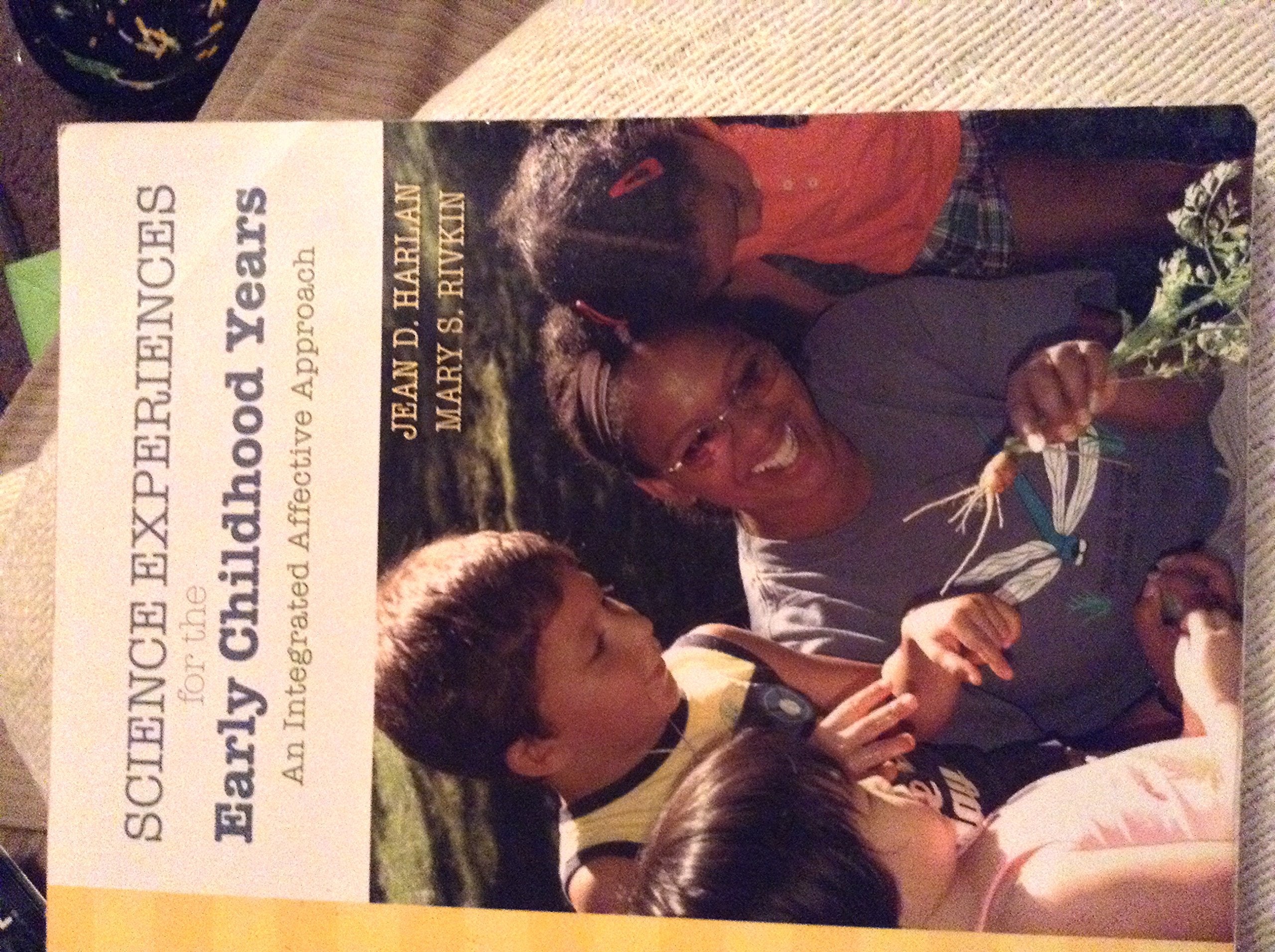 Science Experiences for the Early Childhood Years: An Integrated Affective Approach,New