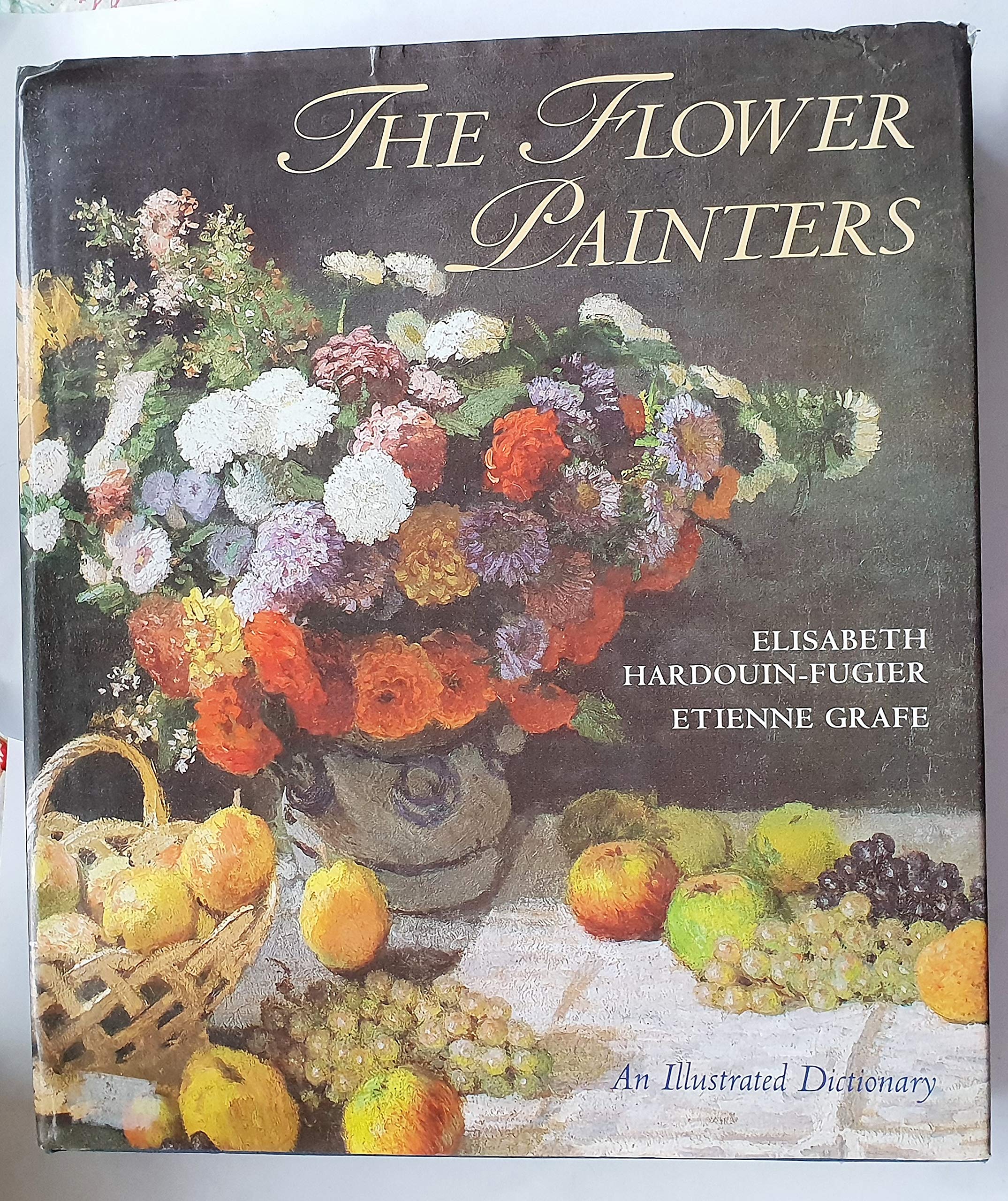 The Flower Painters: An Illustrated Dictionary,Used