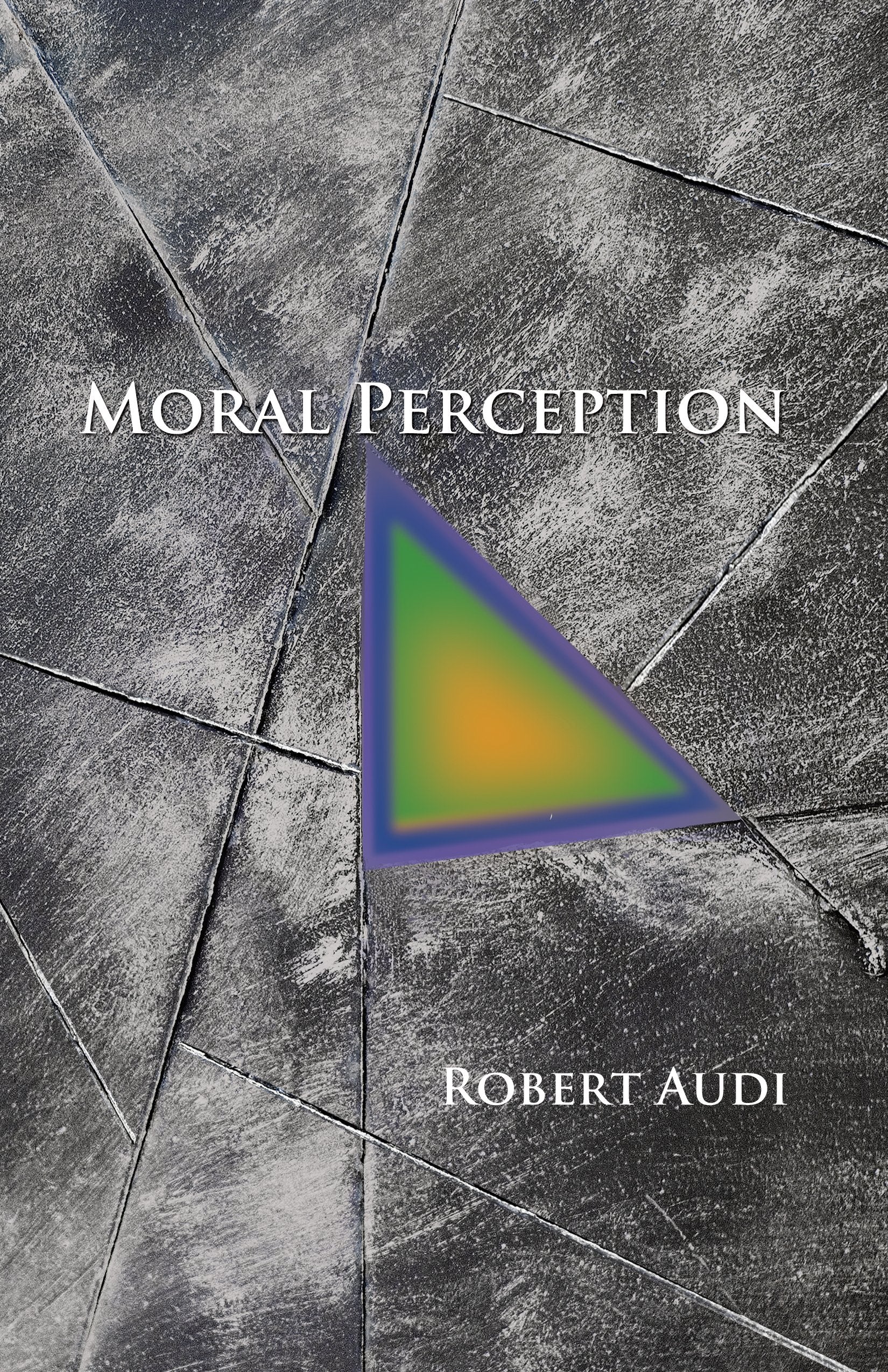 Moral Perception (Soochow University Lectures in Philosophy),Used