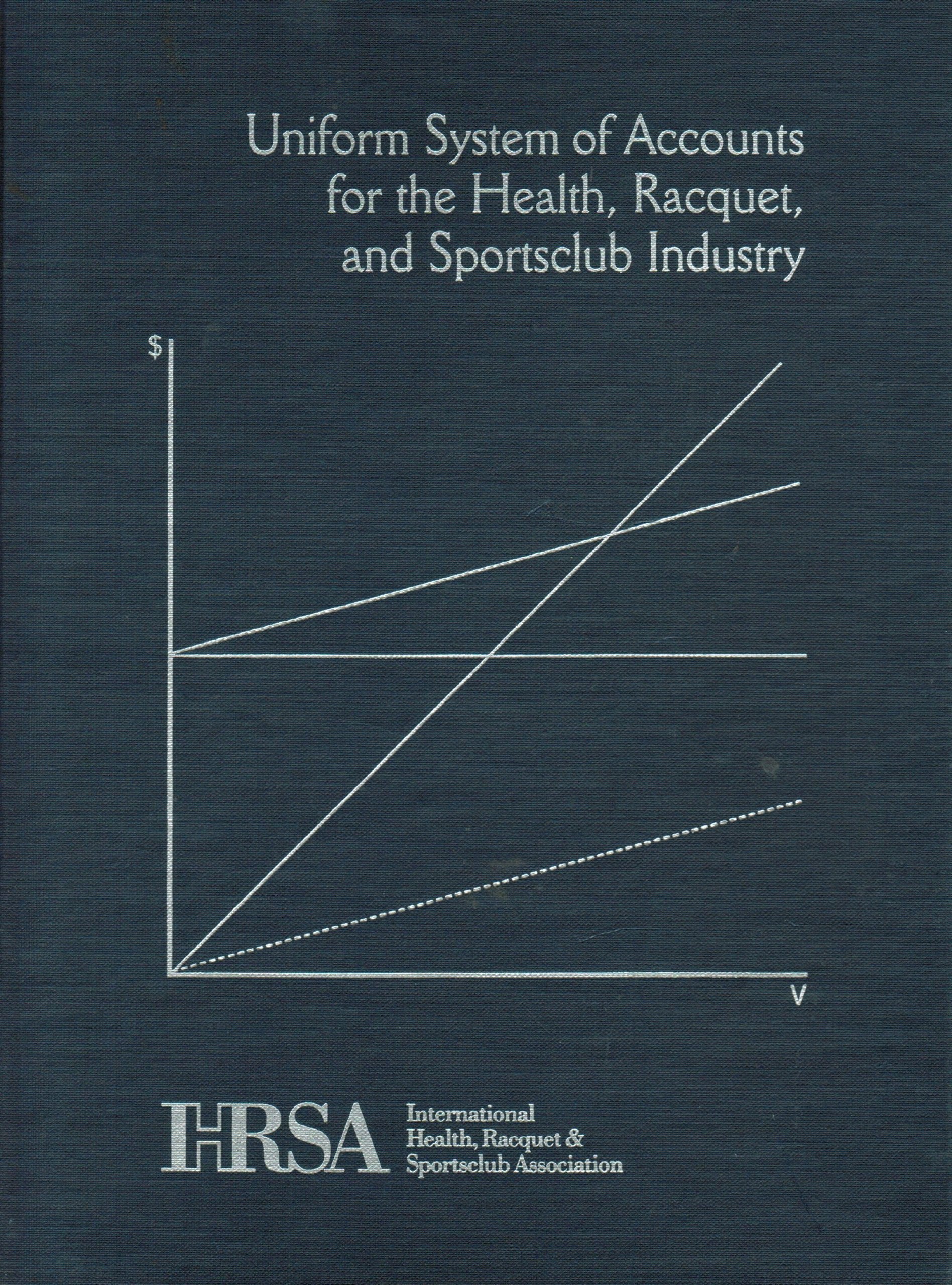 Uniform System Of Accounts For The Health, Racquet, And Sportclub Industry