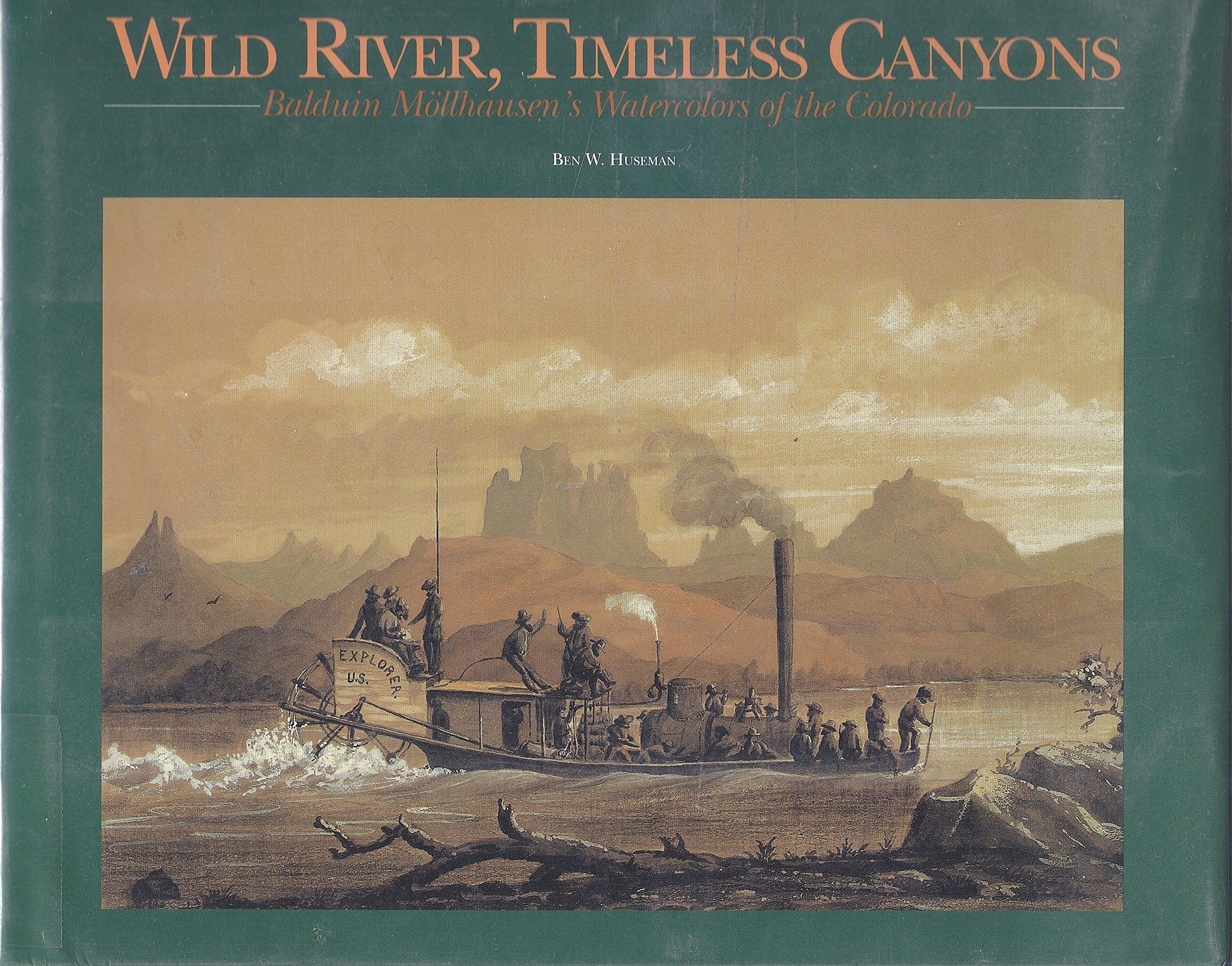 Wild River, Timeless Canyon: Balduin Mollhausen's Watercolors of the Colorado,New