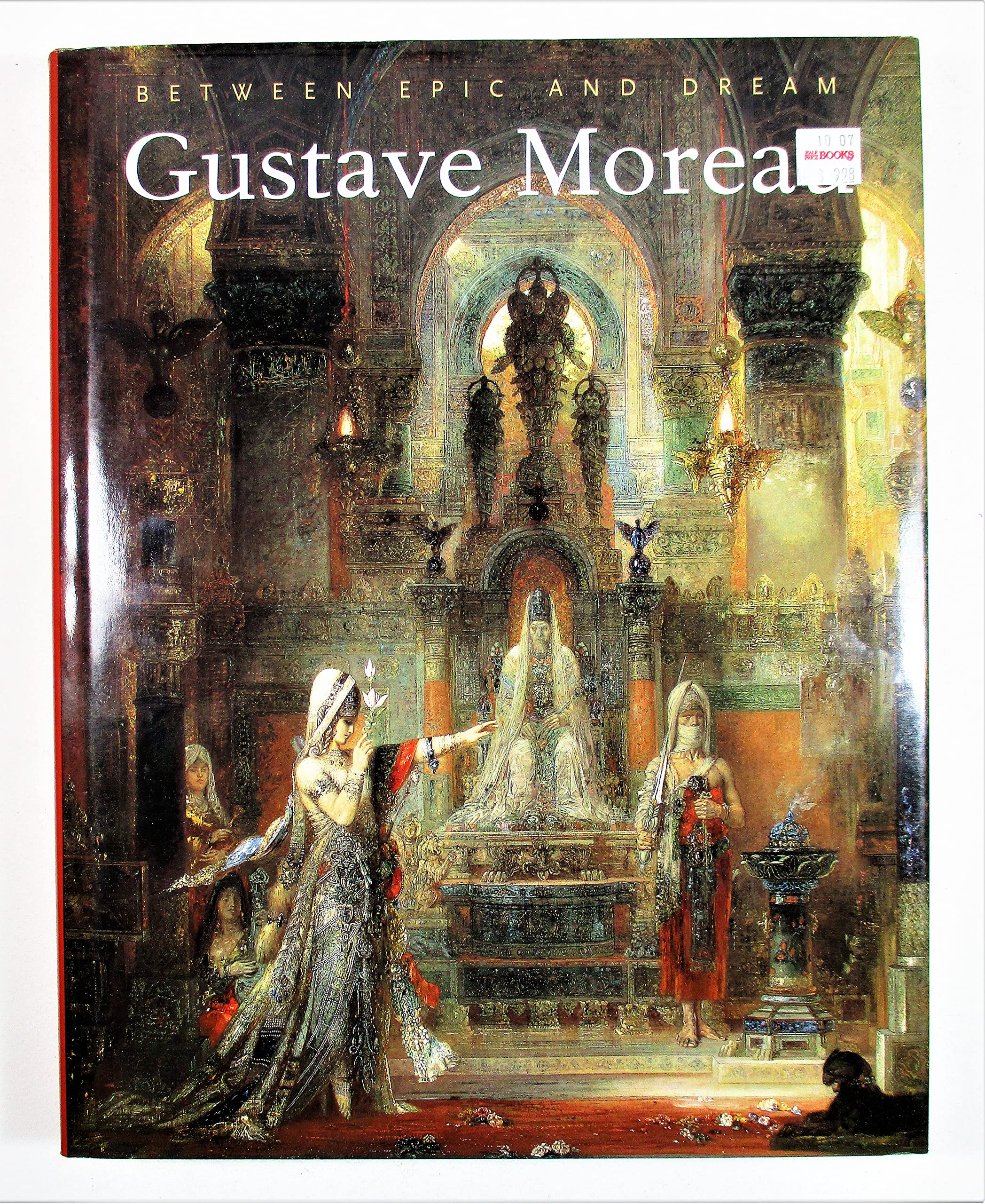 Gustave Moreau: Between Epic and Dream,Used