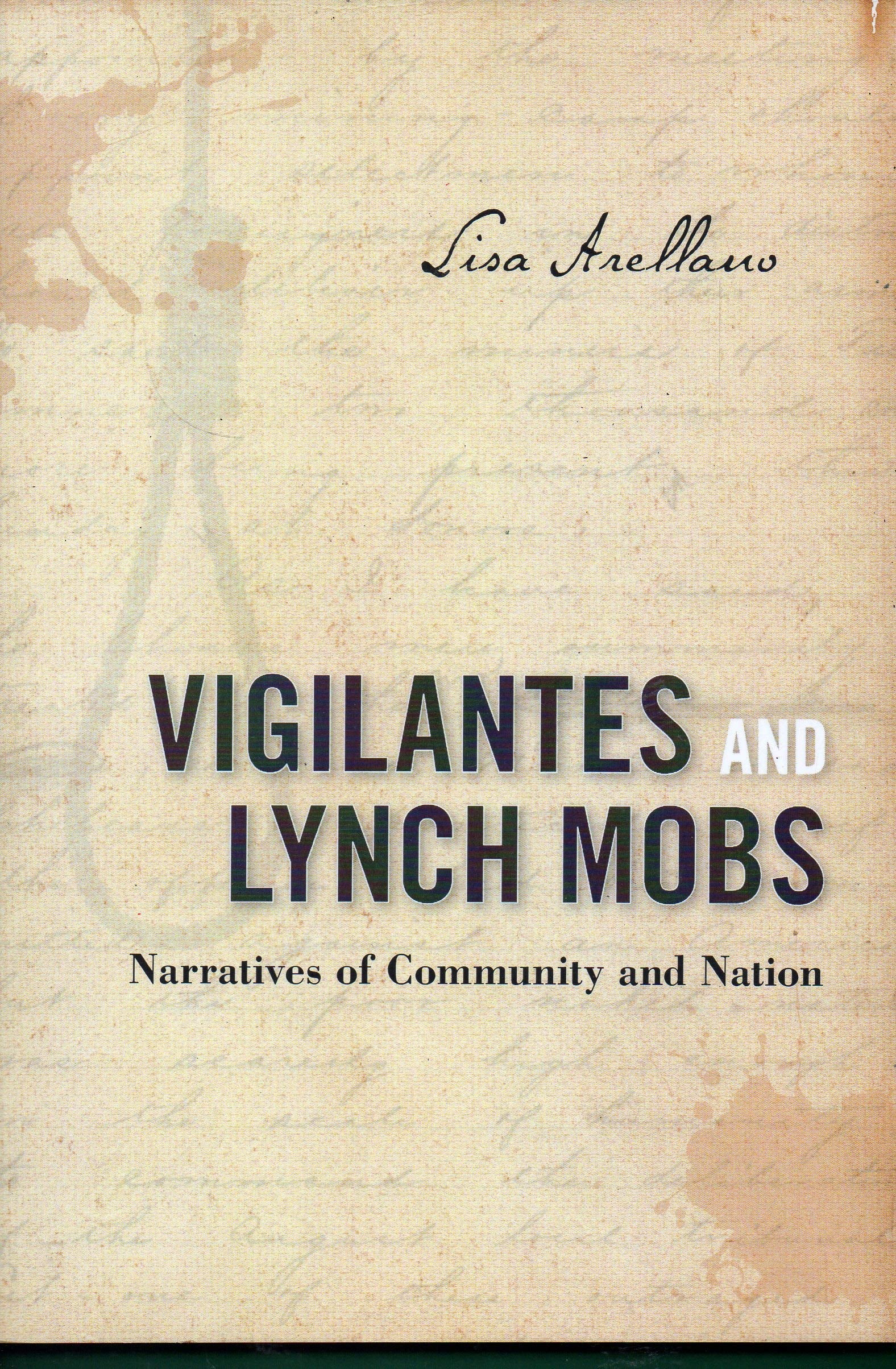 Vigilantes And Lynch Mobs: Narratives Of Community And Nation,Used