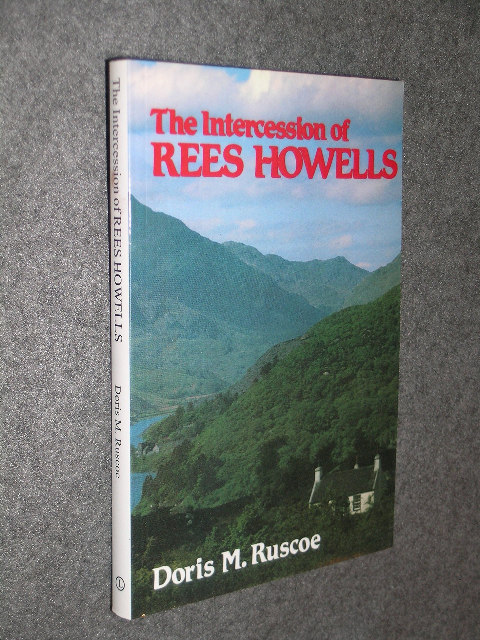 The Intercession Of Rees Howells,New