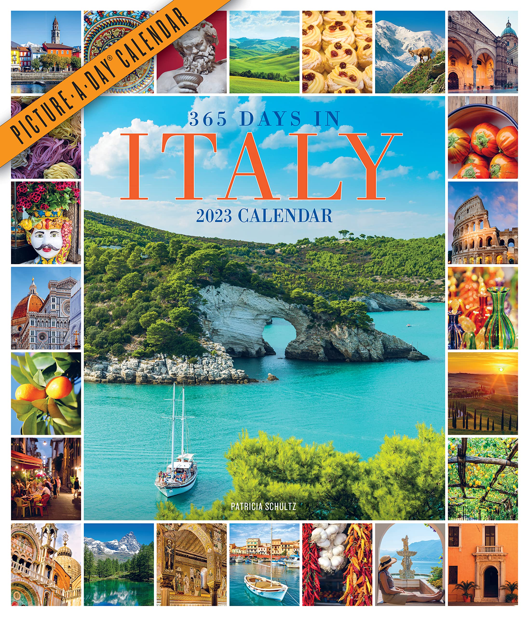 365 Days In Italy Pictureaday Wall Calendar 2023: For People Who Love Italy And All Things Italian