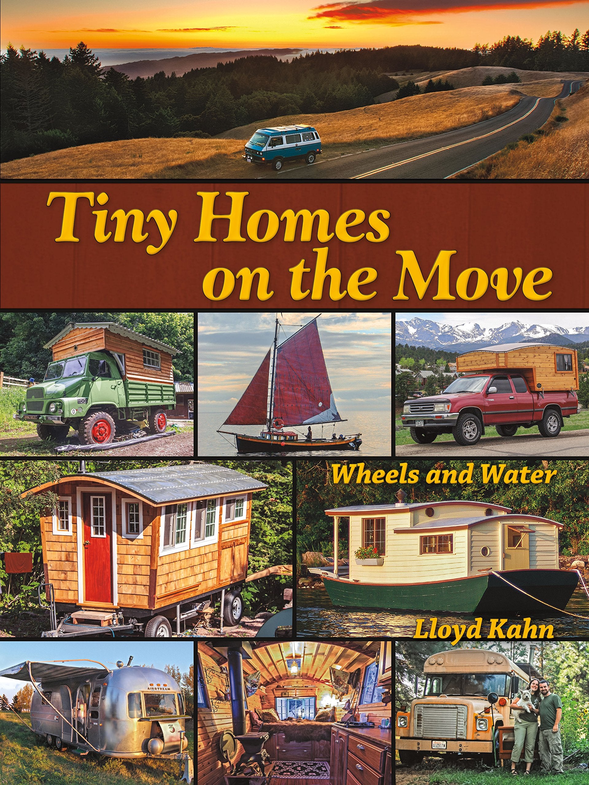 Tiny Homes On The Move: Wheels And Water (The Shelter Library Of Building Books),Used