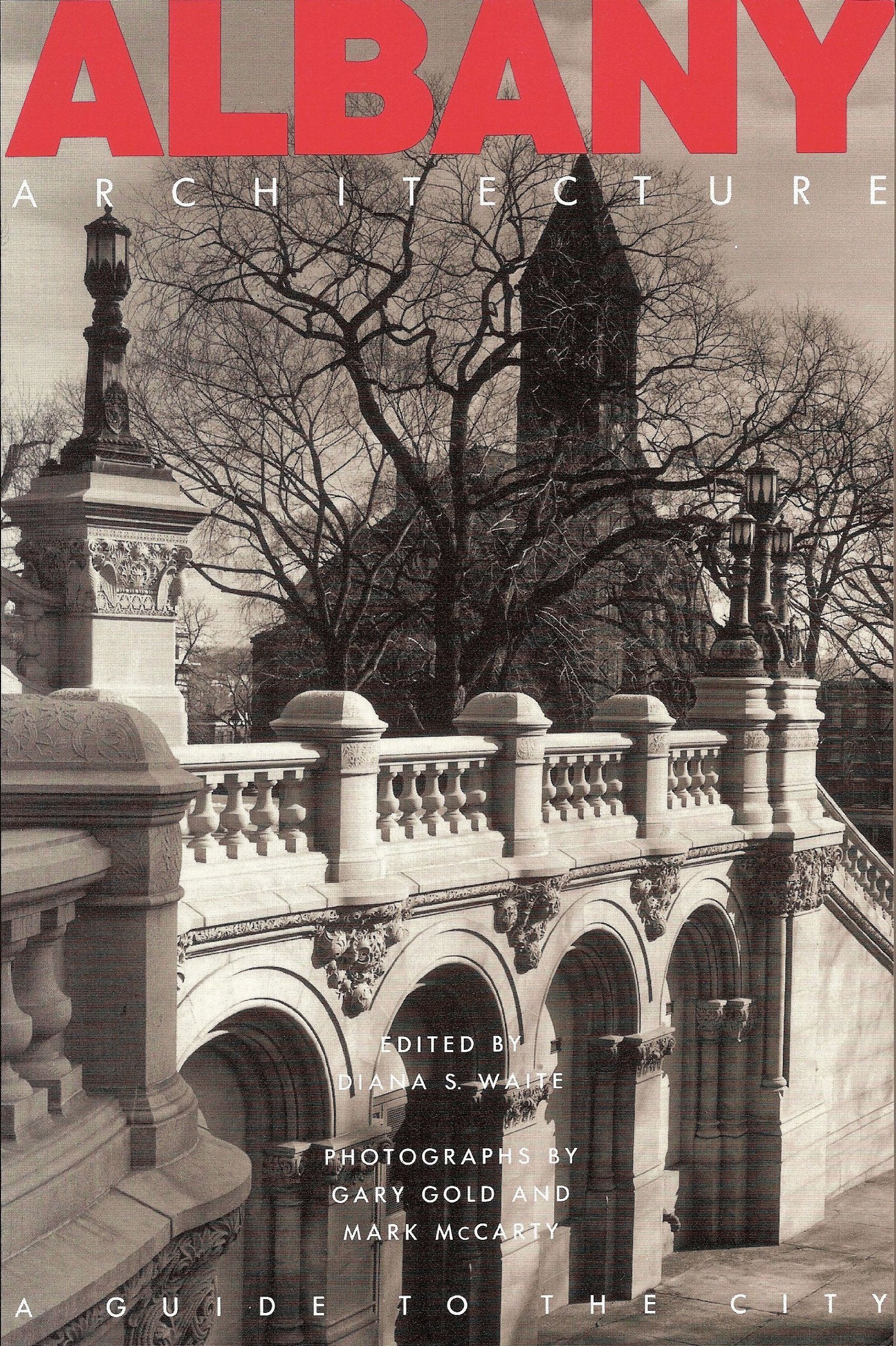 Albany Architecture: A Guide To The City,New
