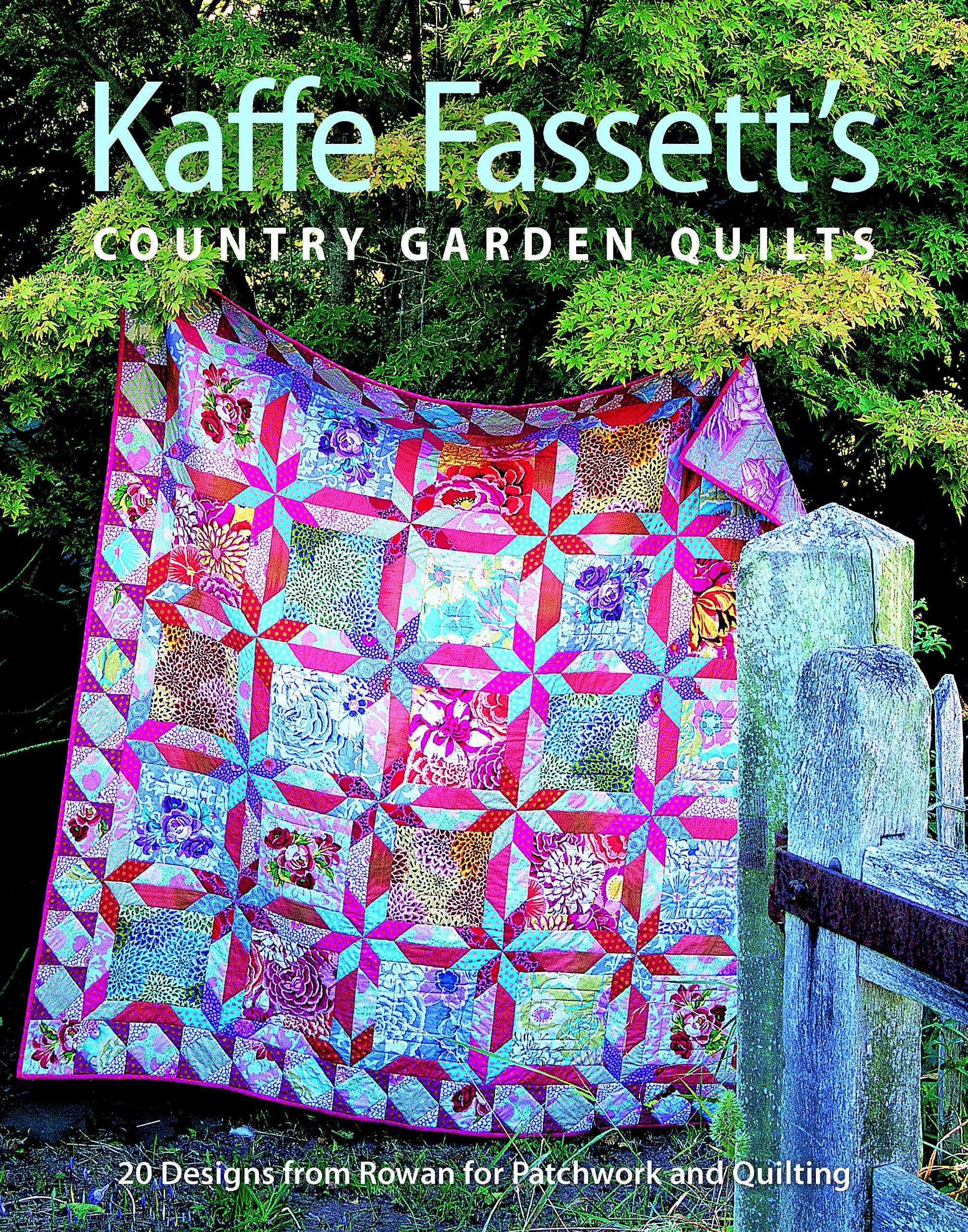 Kaffe Fassett's Country Garden Quilts: 20 Designs from Rowan for Patchwork and Quilting,Used