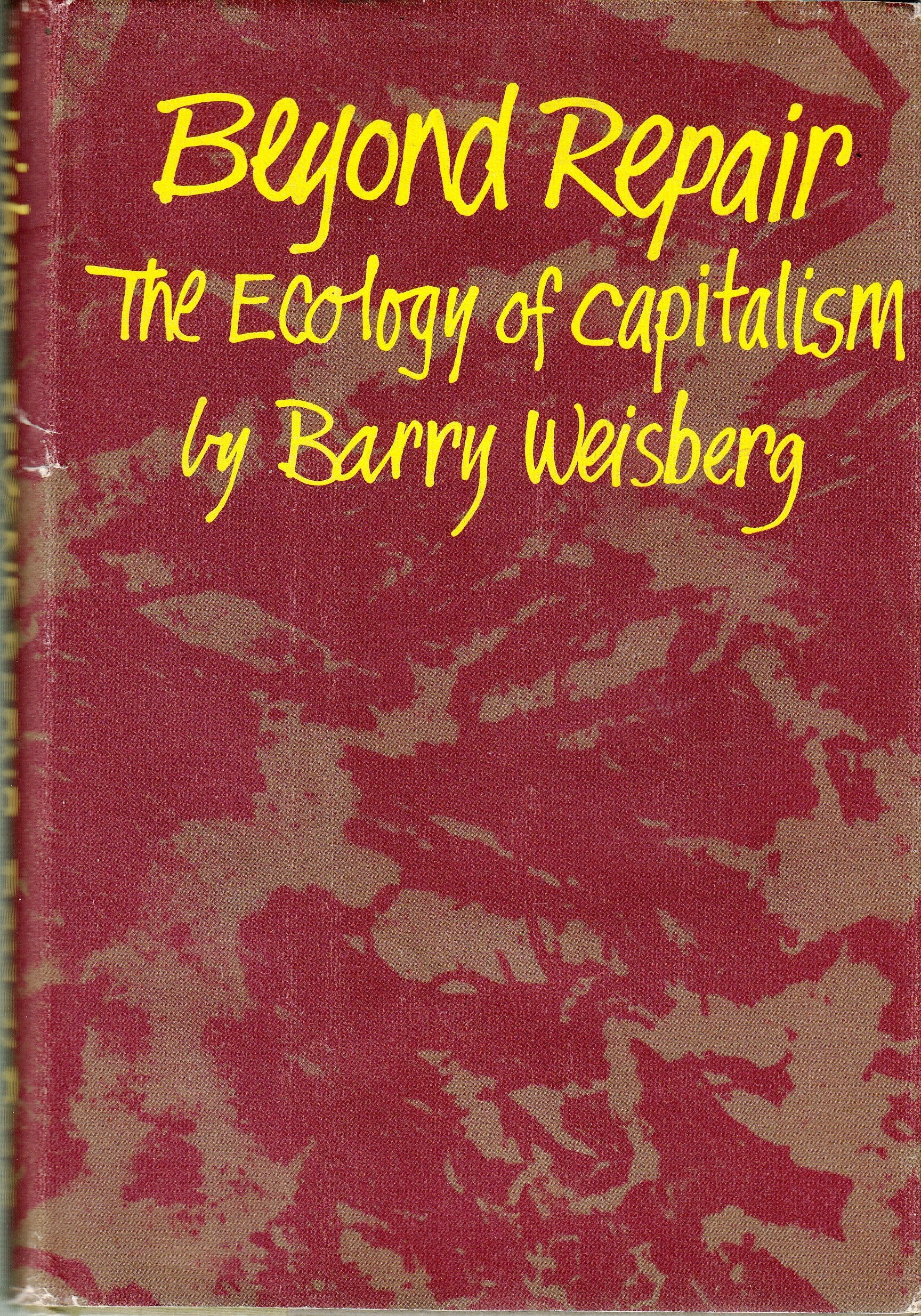 Beyond Repair;: The Ecology Of Capitalism,Used