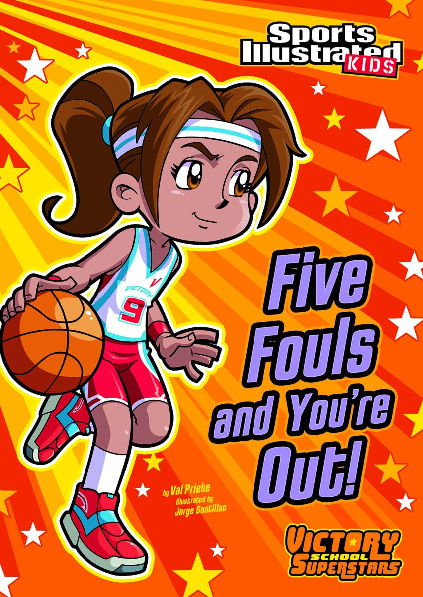 Five Fouls and You're Out! (Sports Illustrated Kids Victory School Superstars),Used