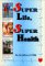 Super Lifespan, Super Health,Used