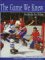 The Game We Knew: Hockey in the Sixties,Used