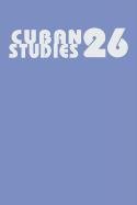 Cuban Studies 26 (Pittsburgh Cuban Studies),Used