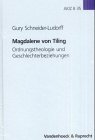 Magdalene Von Tiling: Ordungstheologie Und Geschlechterbeziehungen. Ein Beitrag Zum Gesellschaftsverstandnis Des Protestantismus,Used