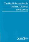 The Health Professional's Guide to Diabetes and Exercise (Clinical Education Series),Used