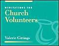 Meditations for Church Volunteers (Faithful Servant Series),Used
