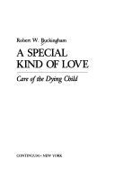 Special Kind of Love: Care of the Dying Child,Used