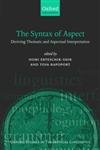 The Syntax of Aspect: Deriving Thematic and Aspectual Interpretation (Oxford Studies in Theoretical Linguistics),Used