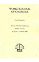 Minutes of the Meetings of the Wcc Central Committee: FiftyFirst Meeting Potsdam 2001,Used