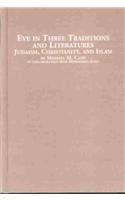 Eve in Three Traditions and Literatures: Jadaism, Christianity, and Islam (Studies in Religion and Society),Used