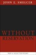 Without Reservation: New & Selected Poems (New Odyssey Series),Used