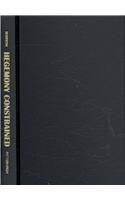 Hegemony Constrained: Evasion, Modification, and Resistance to American Foreign Policy (The Security Continuum),Used