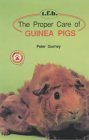 The Proper Care of Guinea Pigs,New