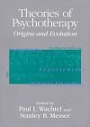 Theories of Psychotherapy: Origins and Evolution,New