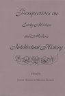 Perspectives on Early Modern and Modern Intellectual History,Used