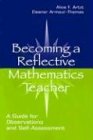 Becoming A Reflective Mathematics Teacher: A Guide For Observations And Selfassessment (Studies In Mathematical Thinking And Le,New