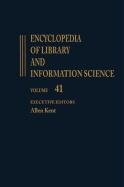 Encyclopedia Of Library And Information Science: Volume 41  Supplement 6: Applied Behavioral Science To Wales: National Library,New