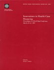 Innovations In Health Care Financing: Proceedings Of A World Bank Conference, March 1011, 1997 (World Bank Discussion Paper),Used