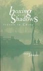 Boxing With Shadows: Travels in China,Used