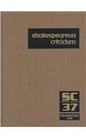 Shakespearean Criticism Yearbook 1996 Volume 37: A Selection Of The Year'S Most Noteworthy Studies Of William Shakespeare'S Play-new